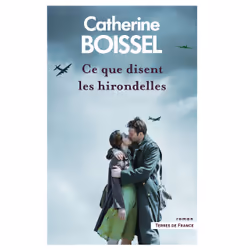 ISBN Ce que disent les hirondelles - Tome 3 : Le livre de Catherine Boissel, Roman, 444 pages