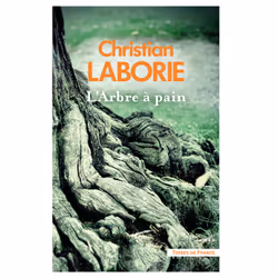 ISBN L'Arbre à pain : Le livre de Christian Laborie, Roman, 416 pages