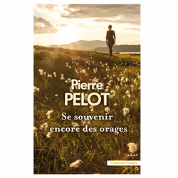 ISBN Se souvenir encore des orages : Le livre de Pierre Pelot, Roman, 320 pages