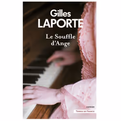 ISBN Le Souffle d'Ange : Le livre de Gilles Laporte, Roman, 416 pages