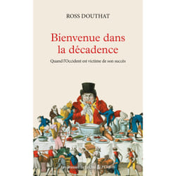 ISBN Bienvenue dans la décadence - Quand l'Occident est victime de son succés : Le livre de Ross Douthat