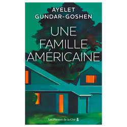 ISBN Une famille américaine : Le livre de Ayelet Gundar-Goshen, Roman, 368 pages