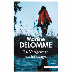 ISBN La Vengeance en héritage : Le livre de Martine Delomme, Roman, 304 pages