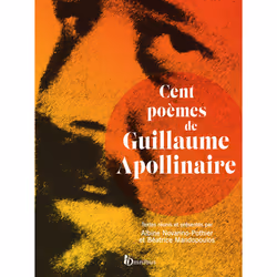 ISBN Cent poèmes de Guillaume Apollinaire : Le livre de Guillaume Apollinaire, classiques, 192 pages