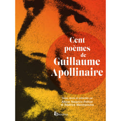 ISBN Cent poèmes de Guillaume Apollinaire : Le livre de Guillaume Apollinaire