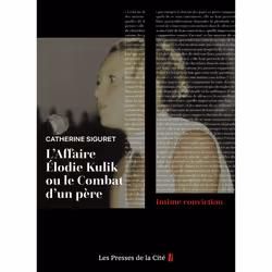 ISBN L'Affaire Elodie Kulik ou le combat d'un père : Le livre de Catherine Siguret, Jacky Kulik, société, 304 pages