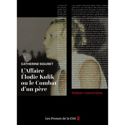 ISBN L'Affaire Elodie Kulik ou le combat d'un père : Le livre de Catherine Siguret, Jacky Kulik
