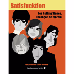 ISBN Satisfucktion - Les Rolling Stones, une leçon de morale : Le livre de François Salaün, Lulu La Nantaise, Essai, 200 page ...