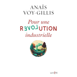 ISBN Pour une révolution industrielle : Le livre de Anaïs Voy-Gillis