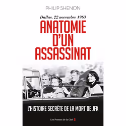 ISBN Anatomie d'un assassinat - Dallas, 22 Novembre 1963. Nouvelle édition : Le livre de Philip Shenon, biographie, 672 pages