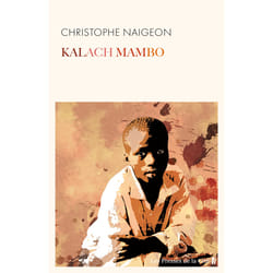 ISBN Kalach mambo : Le livre de Christophe Naigeon