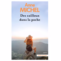 ISBN Des cailloux dans la poche : Le livre de Anne Michel, Roman, 304 pages