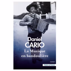 ISBN La Musique en bandoulière : Le livre de Daniel Cario, Roman, 656 pages
