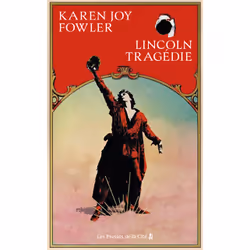 ISBN Lincoln Tragédie : Le livre de Karen Joy Fowler, Roman, 528 pages