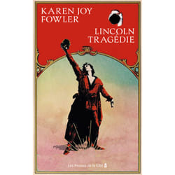 ISBN Lincoln Tragédie : Le livre de Karen Joy Fowler