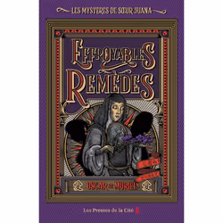 ISBN Les Mystères de soeur Juana - Tome 3 Effroyables Remèdes : Le livre de Oscar de Muriel, Roman, 352 pages