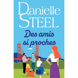 ISBN Des amis si proches : Le livre de Danielle Steel, Roman, 256 pages