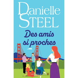 ISBN Des amis si proches : Le livre de Danielle Steel
