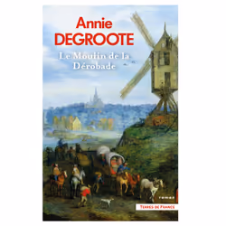 ISBN Le Moulin de la Dérobade : Le livre de Annie Degroote, Roman, 368 pages