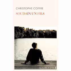 ISBN Soudain, un fils : Le livre de Christophe Coffre, Roman, 256 pages