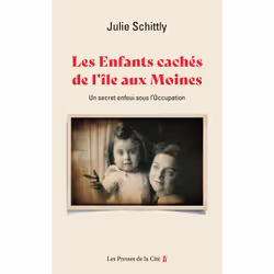 ISBN Les Enfants cachés de l'Île-aux-Moines - Un secret enfoui sous l'Occupation : Le livre de Julie Schittly, histoire, 176  ...