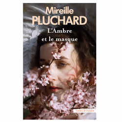 ISBN L'Ambre et le masque : Le livre de Mireille Pluchard, Roman