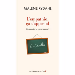 ISBN L'empathie, ça s'apprend. Demandez le programme ! : Le livre de Malene Rydahl, société, 208 pages