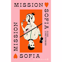 ISBN Mission Sofia : Le livre de Pierre Schneidermann, Roman, 240 pages