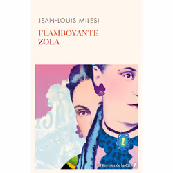 ISBN Flamboyante Zola : Le livre de Jean-Louis Milesi, Roman, 384 pages
