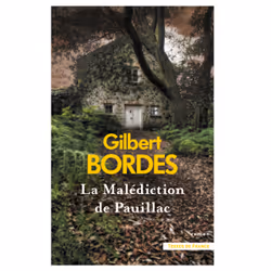 ISBN La Malédiction de Pauillac : Le livre de Gilbert Bordes, Roman, 288 pages