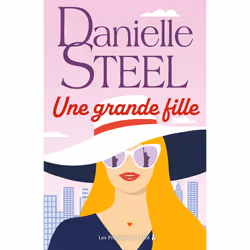 ISBN Une grande fille : Le livre de Danielle Steel, Roman, 368 pages