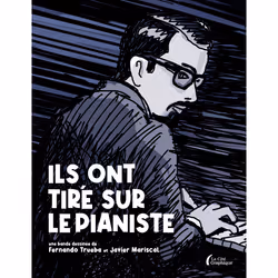 ISBN Ils ont tiré sur le pianiste : Le livre de Fernando Trueba, Javier Mariscal, Humoristique, 256 pages