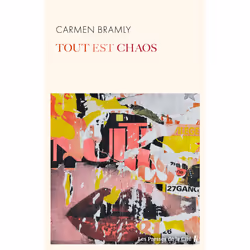 ISBN Tout est chaos : Le livre de Carmen Bramly, Roman, 240 pages