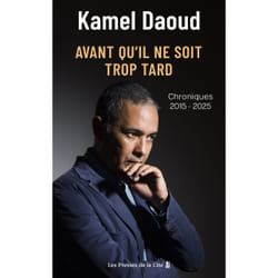 ISBN Avant qu'il ne soit trop tard. Chroniques 2015-2025 : Le livre de Kamel Daoud