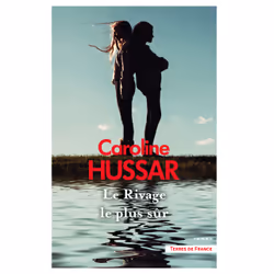 ISBN Le Rivage le plus sûr : Le livre de Caroline Hussar, Roman, 288 pages