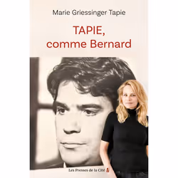 ISBN TAPIE, comme Bernard : Le livre de Marie Griessinger Tapie, biographie, 272 pages