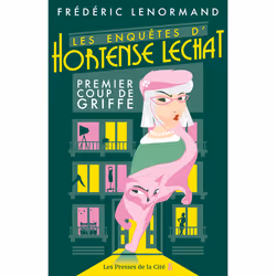 ISBN Les enquêtes d'Hortense Lechat. Premier coup de griffe : Le livre de Frédéric Lenormand, Roman, 272 pages