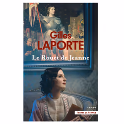 ISBN Le Rouet de Jeanne : Le livre de Gilles Laporte, Roman, 432 pages