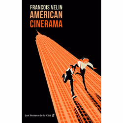 ISBN American Cinerama : Le livre de François Velin, Roman, 288 pages
