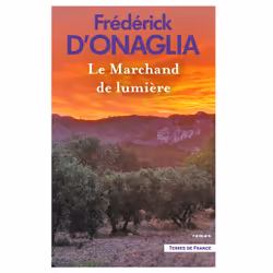 ISBN Le Marchand de lumière : Le livre de Frédérick d' Onaglia, Roman, 336 pages
