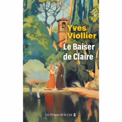 ISBN Le Baiser de Claire : Le livre de Yves Viollier, Roman, 272 pages