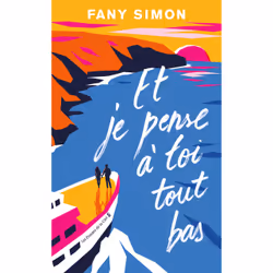 ISBN Et je pense à toi tout bas : Le livre de Fany Simon, Roman, 400 pages