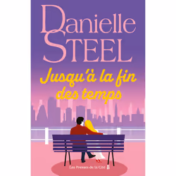 ISBN Jusqu'à la fin des temps : Le livre de Danielle Steel, Roman, 336 pages