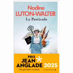 ISBN La Particule : Le livre de Nadine Luton-Walter, Roman