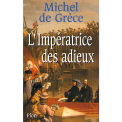 ISBN L'impératrice des adieux : Le livre de Michel de Grèce