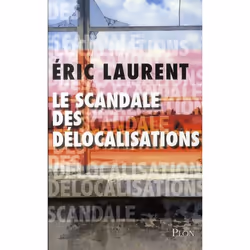 ISBN Le Scandale Des Delocalisations, politique, Français
