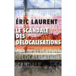 Le scandale des délocalisations