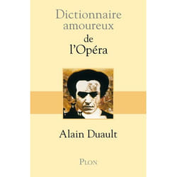 Dictionnaire amoureux de l'Opéra