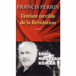ISBN L'Enfant Terrible De La Revolution, histoire, Français, Livre broché