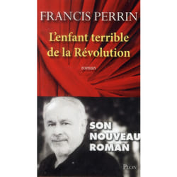 L'enfant terrible de la révolution